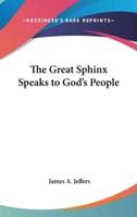 The Great Sphinx Speaks to God's People