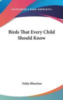 Birds That Every Child Should Know