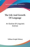 The Life And Growth Of Language