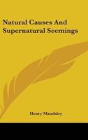 Natural Causes And Supernatural Seemings
