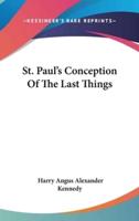 St. Paul's Conception Of The Last Things