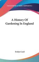 A History Of Gardening In England