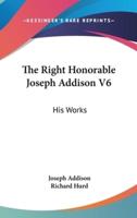 The Right Honorable Joseph Addison V6