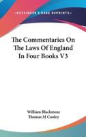 The Commentaries On The Laws Of England In Four Books V3
