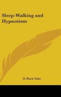 Sleep-Walking and Hypnotism