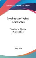 Psychopathological Researches