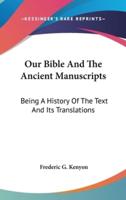 Our Bible And The Ancient Manuscripts