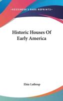 Historic Houses Of Early America