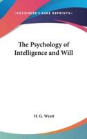 The Psychology of Intelligence and Will