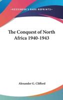 The Conquest of North Africa 1940-1943