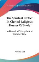 The Spiritual Prefect In Clerical Religious Houses Of Study
