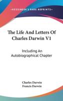 The Life And Letters Of Charles Darwin V1