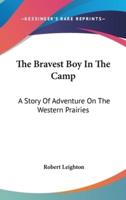 The Bravest Boy In The Camp