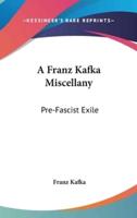 A Franz Kafka Miscellany