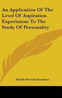 An Application Of The Level Of Aspiration Experiment To The Study Of Personality