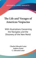 The Life and Voyages of Americus Vespucius