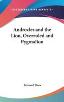 Androcles and the Lion, Overruled and Pygmalion