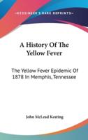 A History Of The Yellow Fever