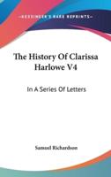 The History Of Clarissa Harlowe V4