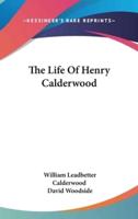 The Life Of Henry Calderwood