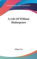 A Life Of William Shakespeare