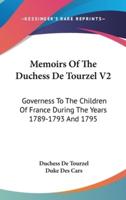 Memoirs Of The Duchess De Tourzel V2