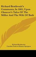 Richard Brathwait's Comments, In 1665, Upon Chaucer's Tales Of The Miller And The Wife Of Bath