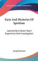 Facts And Mysteries Of Spiritism