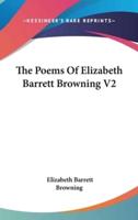 The Poems Of Elizabeth Barrett Browning V2