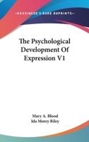The Psychological Development Of Expression V1