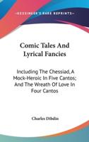 Comic Tales And Lyrical Fancies