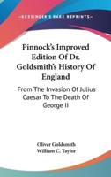 Pinnock's Improved Edition Of Dr. Goldsmith's History Of England