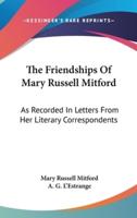 The Friendships Of Mary Russell Mitford