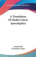 A Translation Of Mede's Clavis Apocalyptica