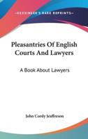 Pleasantries Of English Courts And Lawyers