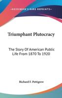 Triumphant Plutocracy
