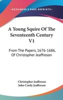A Young Squire Of The Seventeenth Century V1