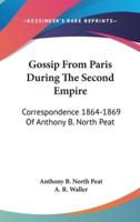 Gossip From Paris During The Second Empire