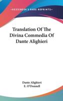 Translation Of The Divina Commedia Of Dante Alighieri