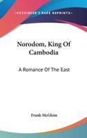 Norodom, King Of Cambodia