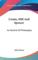 Comte, Mill And Spencer