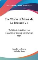 The Works of Mons. De La Bruyere V1