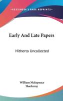 Early And Late Papers