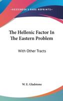 The Hellenic Factor In The Eastern Problem