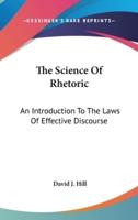 The Science Of Rhetoric