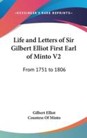 Life and Letters of Sir Gilbert Elliot First Earl of Minto V2