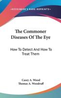The Commoner Diseases Of The Eye