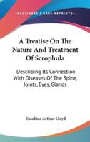 A Treatise On The Nature And Treatment Of Scrophula