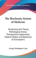 The Biochemic System of Medicine