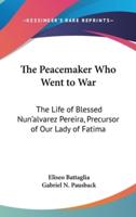 The Peacemaker Who Went to War